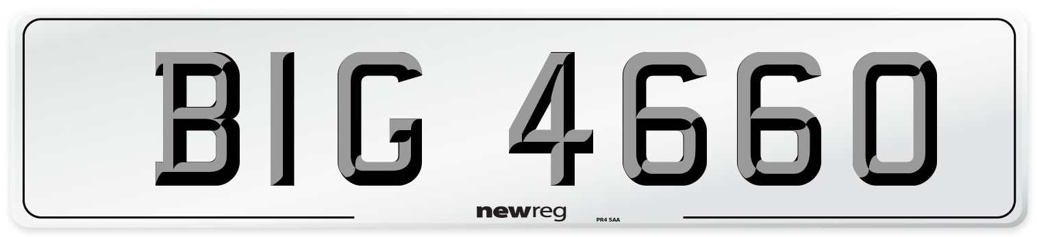 BIG 4660 Number Plate from New Reg